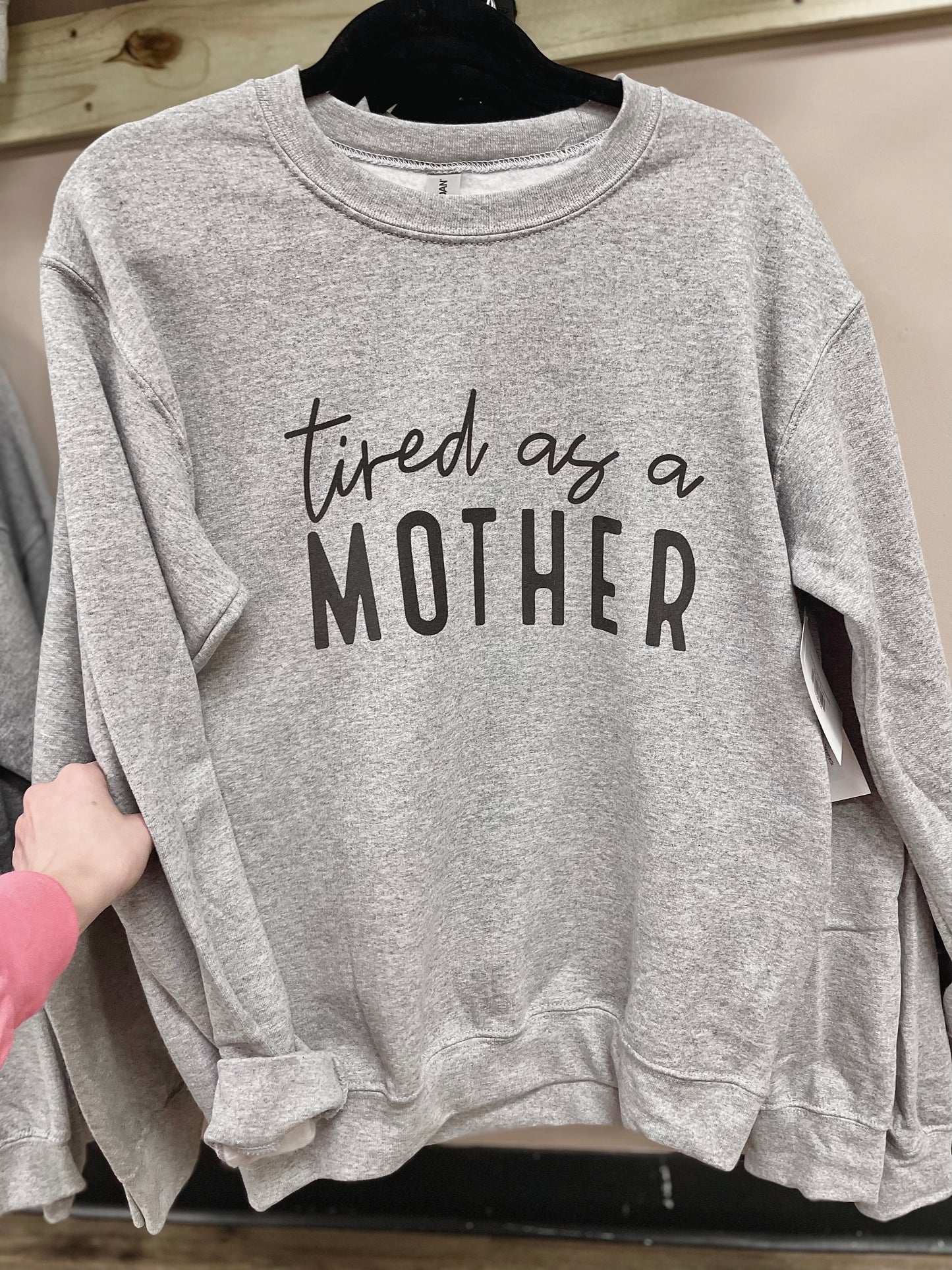 Tired As A Mother Crewneck